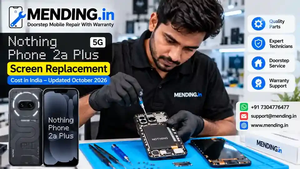 Nothing Phone 2a Plus Screen Replacement Cost in India – October 2026