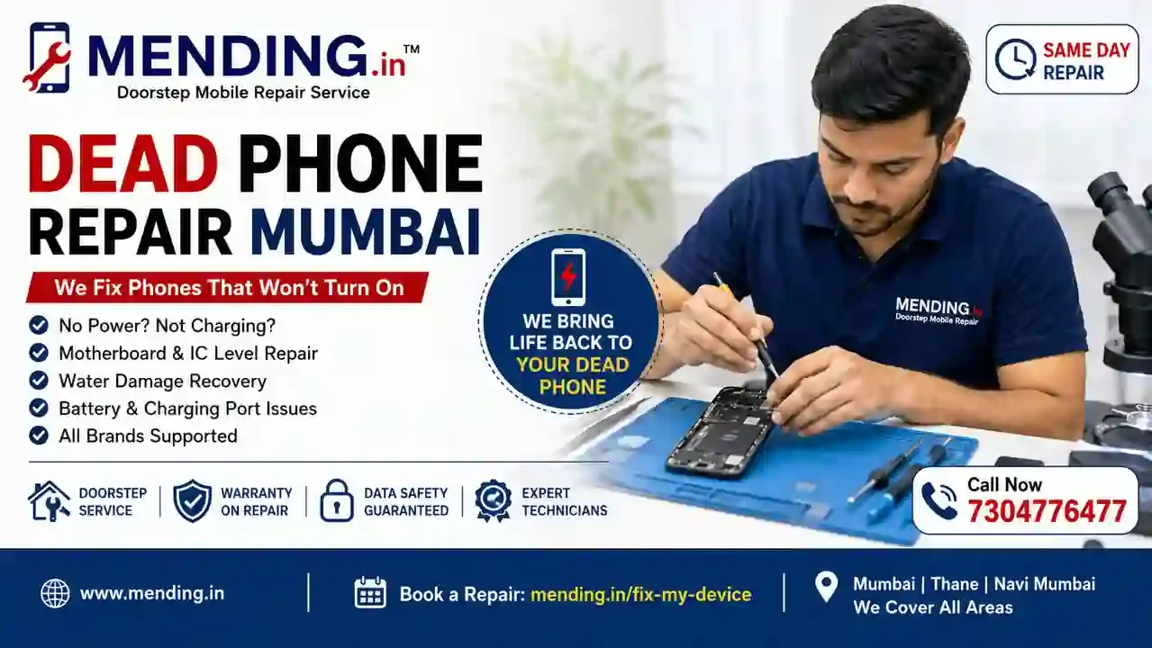 Dead Phone Repair Mumbai – Professional Mobile Repair at Your Doorstep