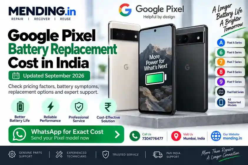 Google Pixel Battery Replacement Cost in India – Updated September 2026