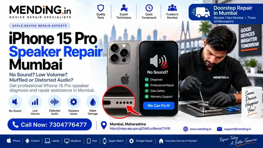 iPhone 15 Pro Speaker Repair Mumbai | MENDING.in