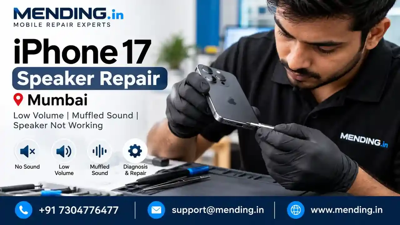 iPhone 17 Speaker Repair Mumbai – Low Volume, Muffled Sound & Speaker Not Working