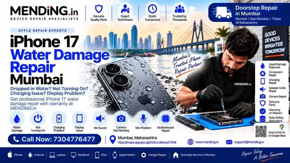 iPhone 17 Water Damage Repair in Mumbai: Diagnosis & Service