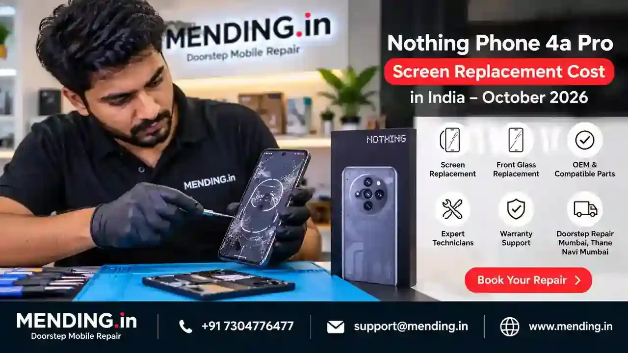 Nothing Phone 4a Pro Screen Replacement Cost in India – October 2026