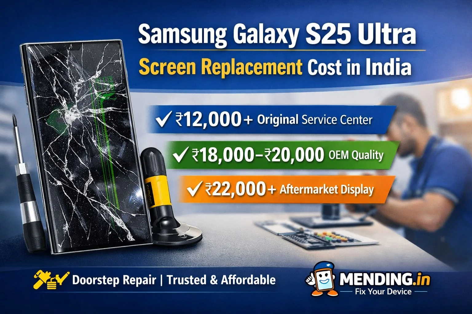 Samsung Galaxy S25 Ultra Screen Replacement Cost in India (2026) — MENDING.in